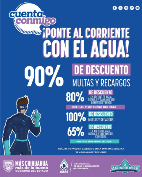 *Amplía JMAS Chihuahua un mes más el programa “Ponte al Corriente con el Agua”*