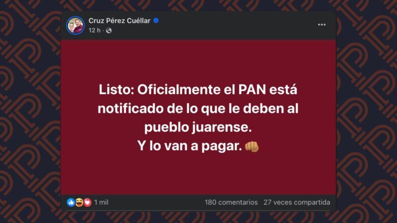 Por la noche confirma Pérez Cuellar notificación al PAN municipal de Juárez por adeudo de predial