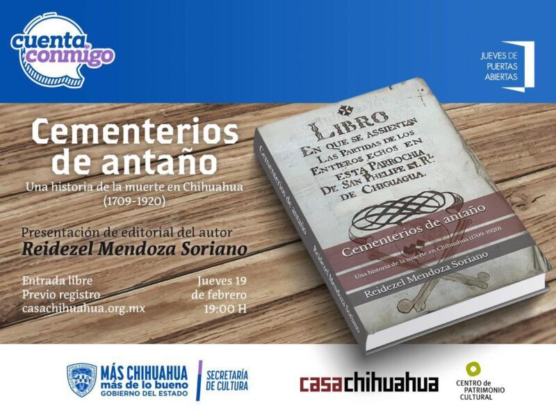 Presentarán en Casa Chihuahua el libro “Cementerios de Antaño” de Reidezel Mendoza