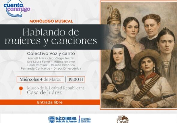 Invita Casa de Juárez al monólogo musical de “Hablando de Mujeres y Canciones”