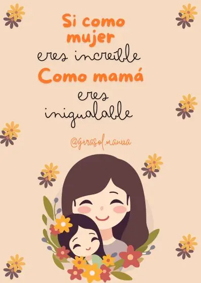 Frases hermosas para el Día de Las Madres.