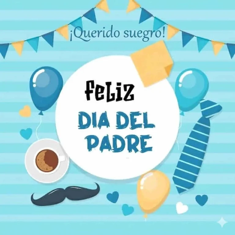 Día del Padre 2026: Frases bonitas para felicitar a mi suegro