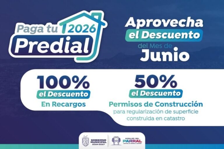 Invita Gobierno de Parral a aprovechar descuentos en el pago del predial durante junio